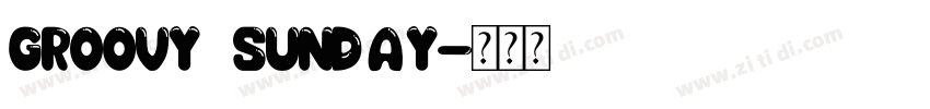 Groovy Sunday字体转换